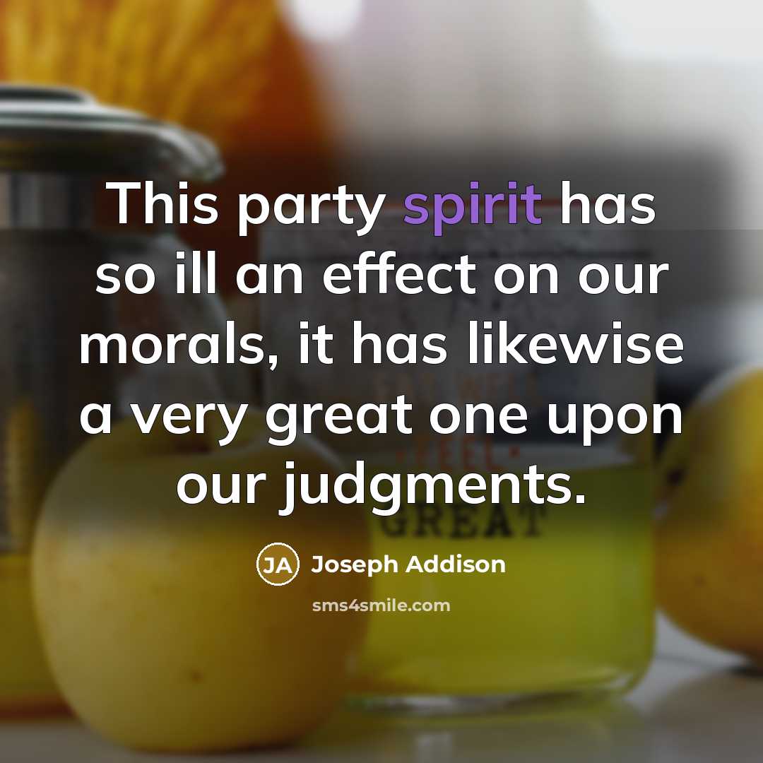 “This party spirit has so ill an effect on our…” quote by Joseph Addison