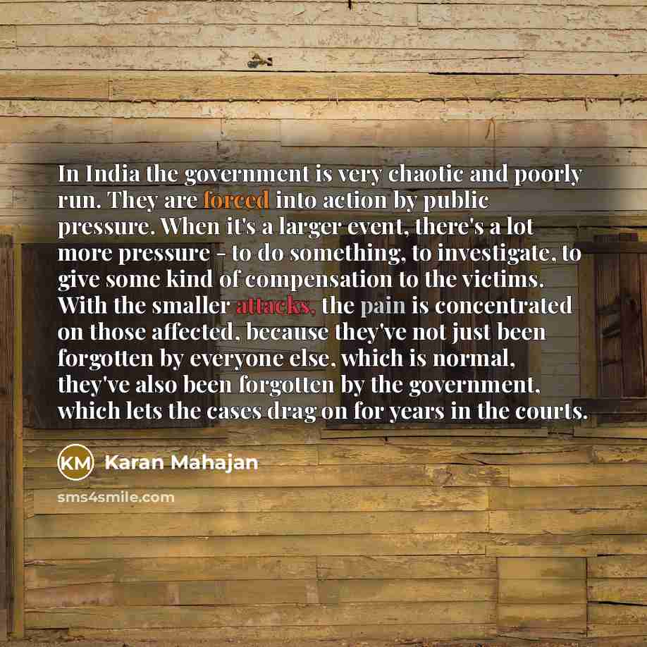 “In India the government is very chaotic and poorly run.…” quote by Karan Mahajan