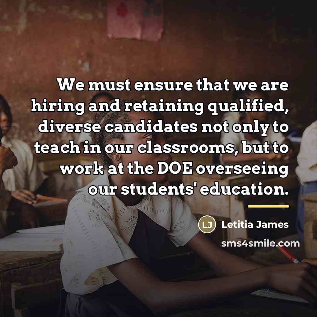 “We must ensure that we are hiring and retaining qualified,…” quote by Letitia James