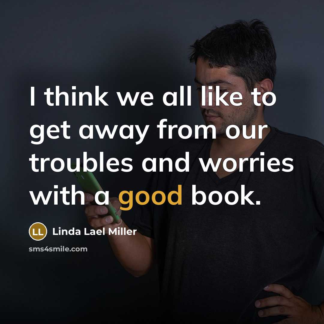 “I think we all like to get away from our…” quote by Linda Lael Miller