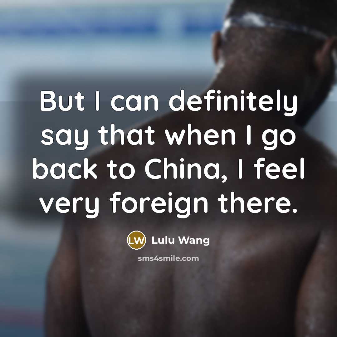 “But I can definitely say that when I go back…” quote by Lulu Wang