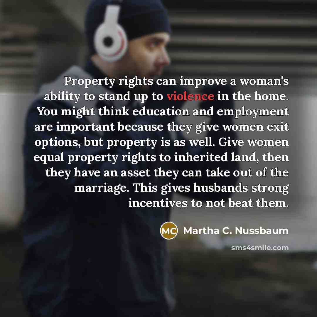 “Property rights can improve a woman's ability to stand up…” quote by Martha C. Nussbaum