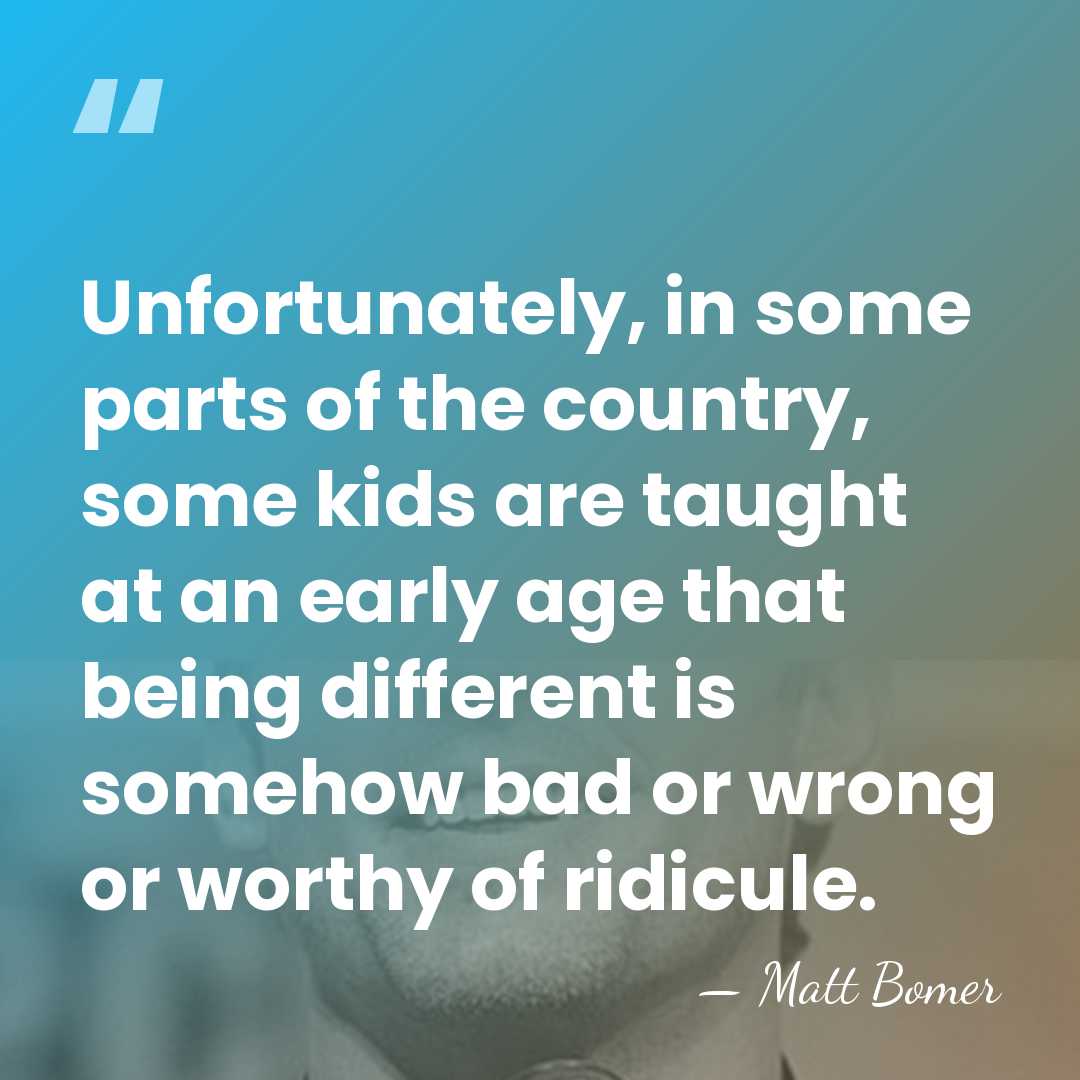Unfortunately, in some parts of the country, some kids are taught at&hellip; - Matt Bomer