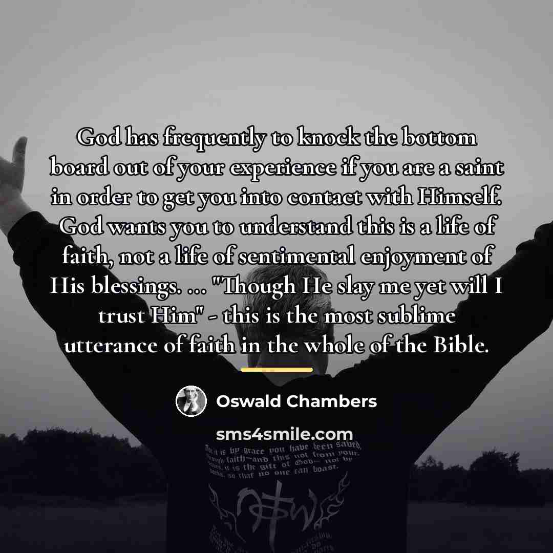 “God has frequently to knock the bottom board out of…” quote by Oswald Chambers