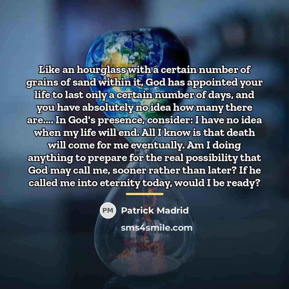 “Like an hourglass with a certain number of grains of…” quote by Patrick Madrid