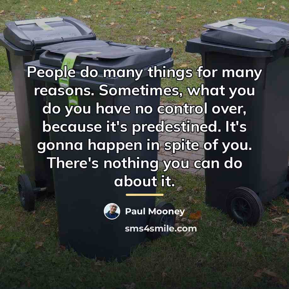 “People do many things for many reasons. Sometimes, what you…” quote by Paul Mooney