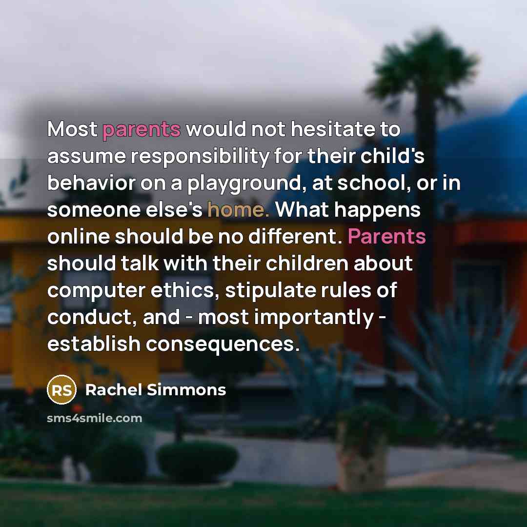 “Most parents would not hesitate to assume responsibility for their…” quote by Rachel Simmons