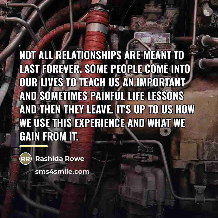 “Not all relationships are meant to last forever. Some people…” quote by Rashida Rowe