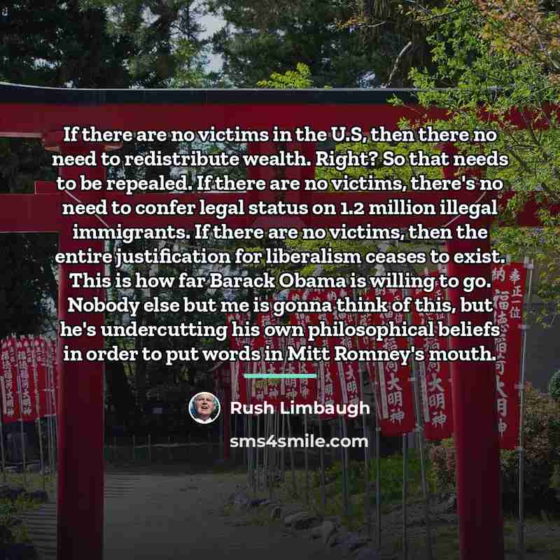 “If there are no victims in the U.S, then there…” quote by Rush Limbaugh