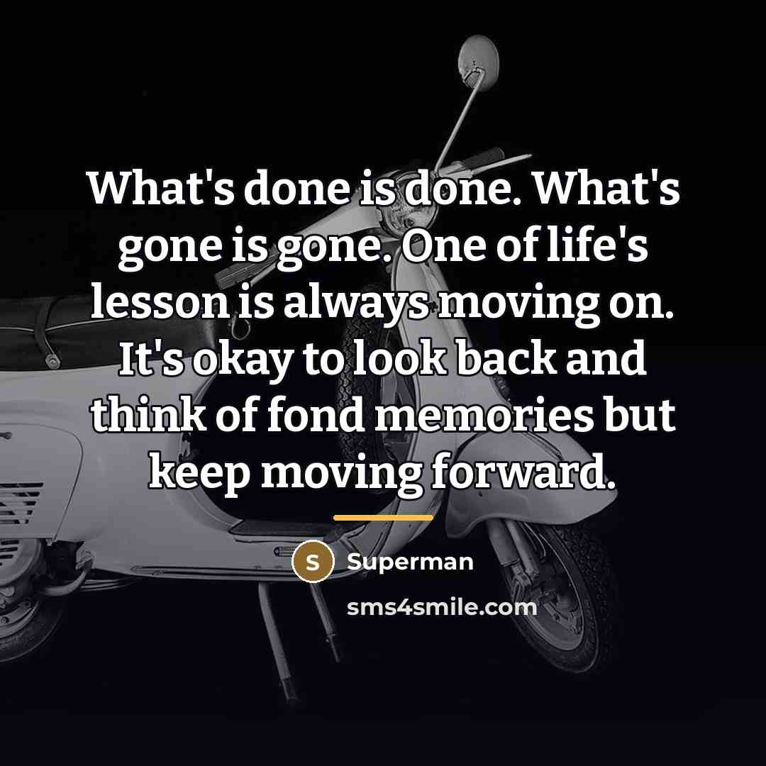 “What's done is done. What's gone is gone. One of…” quote by Superman