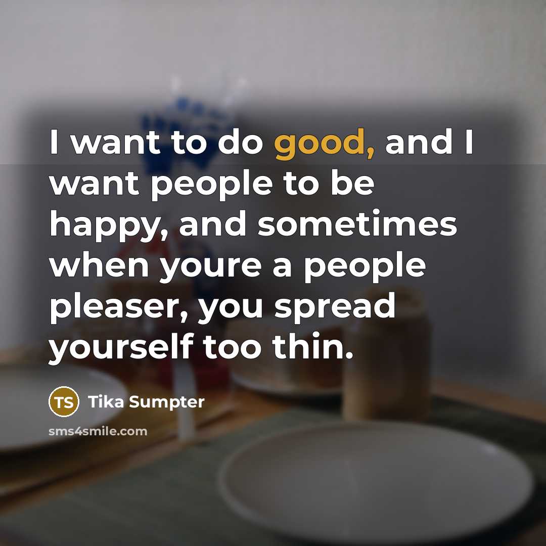 “I want to do good, and I want people to…” quote by Tika Sumpter