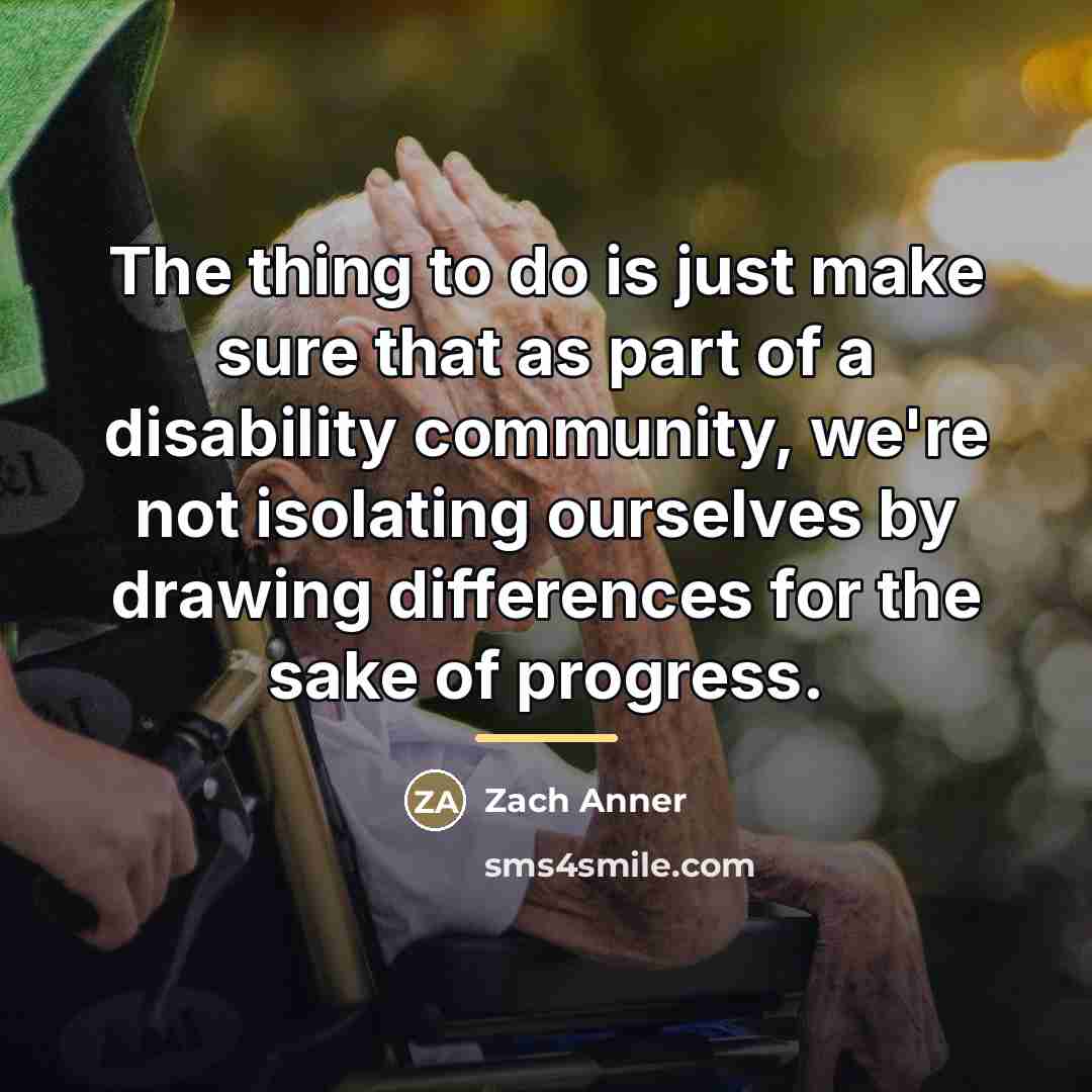 “The thing to do is just make sure that as…” quote by Zach Anner