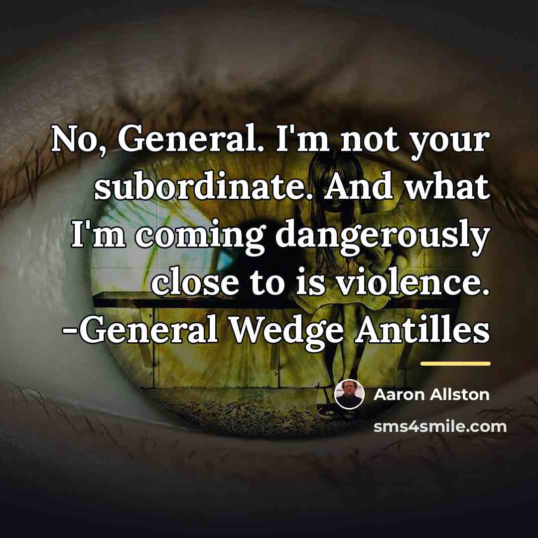 “No, General. I'm not your subordinate. And what I'm coming…” quote by Aaron Allston