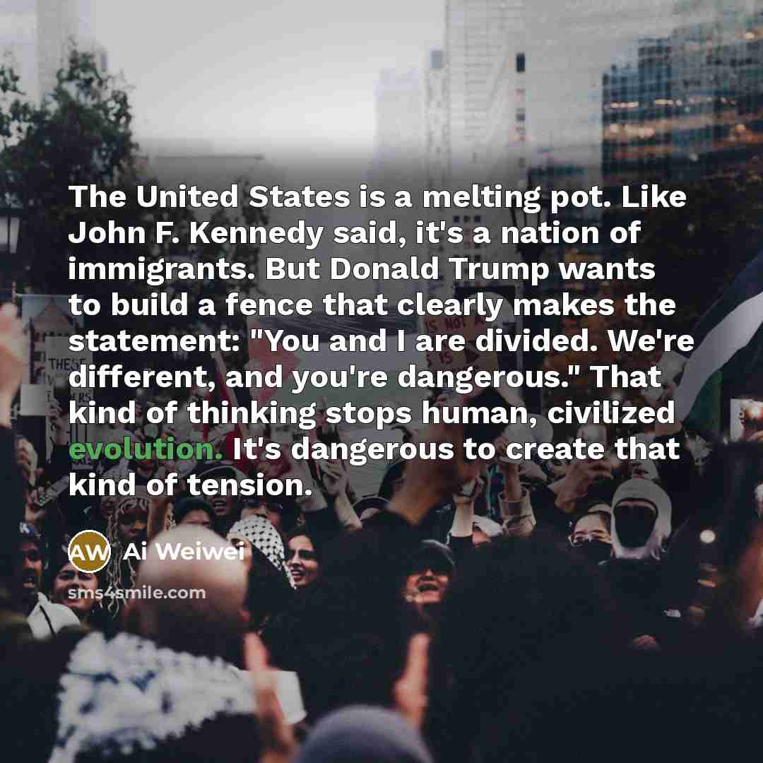 “The United States is a melting pot. Like John F.…” quote by Ai Weiwei