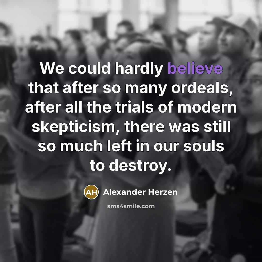 “We could hardly believe that after so many ordeals, after…” quote by Alexander Herzen
