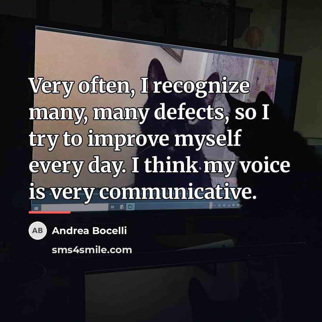 “Very often, I recognize many, many defects, so I try…” quote by Andrea Bocelli