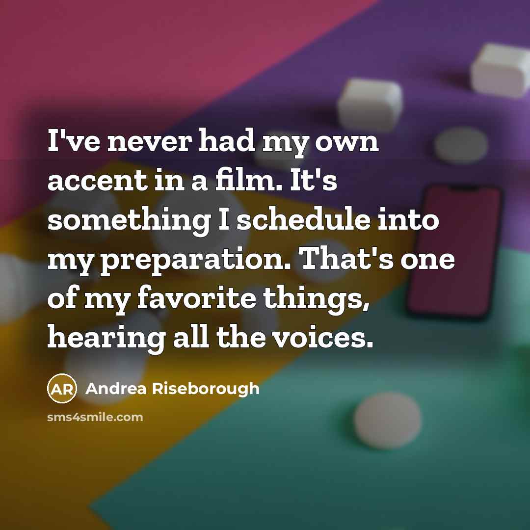 “I've never had my own accent in a film. It's…” quote by Andrea Riseborough