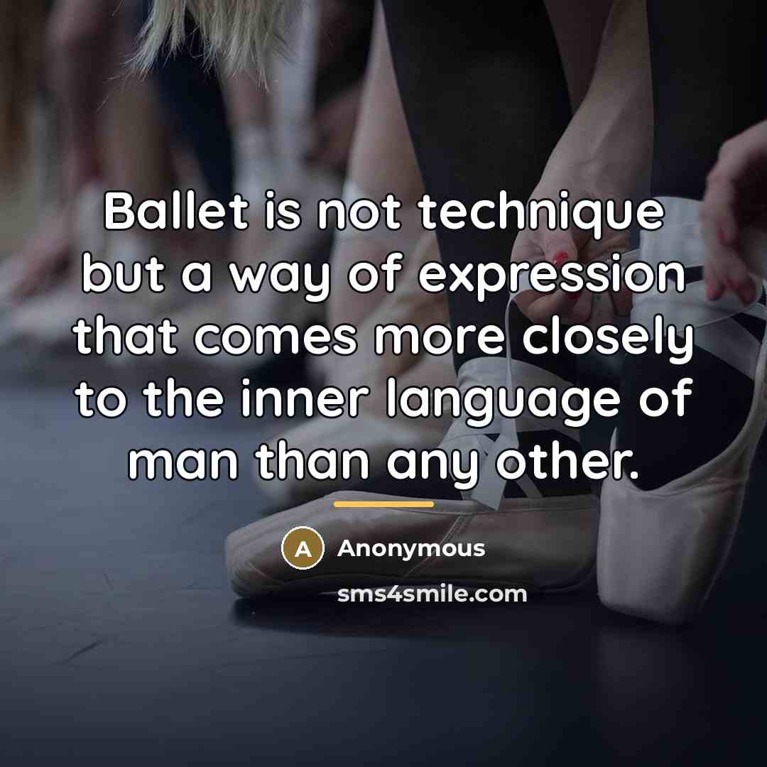 “Ballet is not technique but a way of expression that…” quote by George Borodin