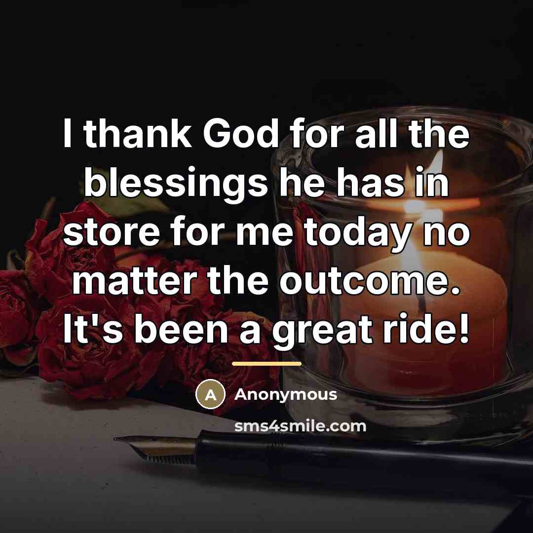 “I thank God for all the blessings he has in…” quote by Anonymous