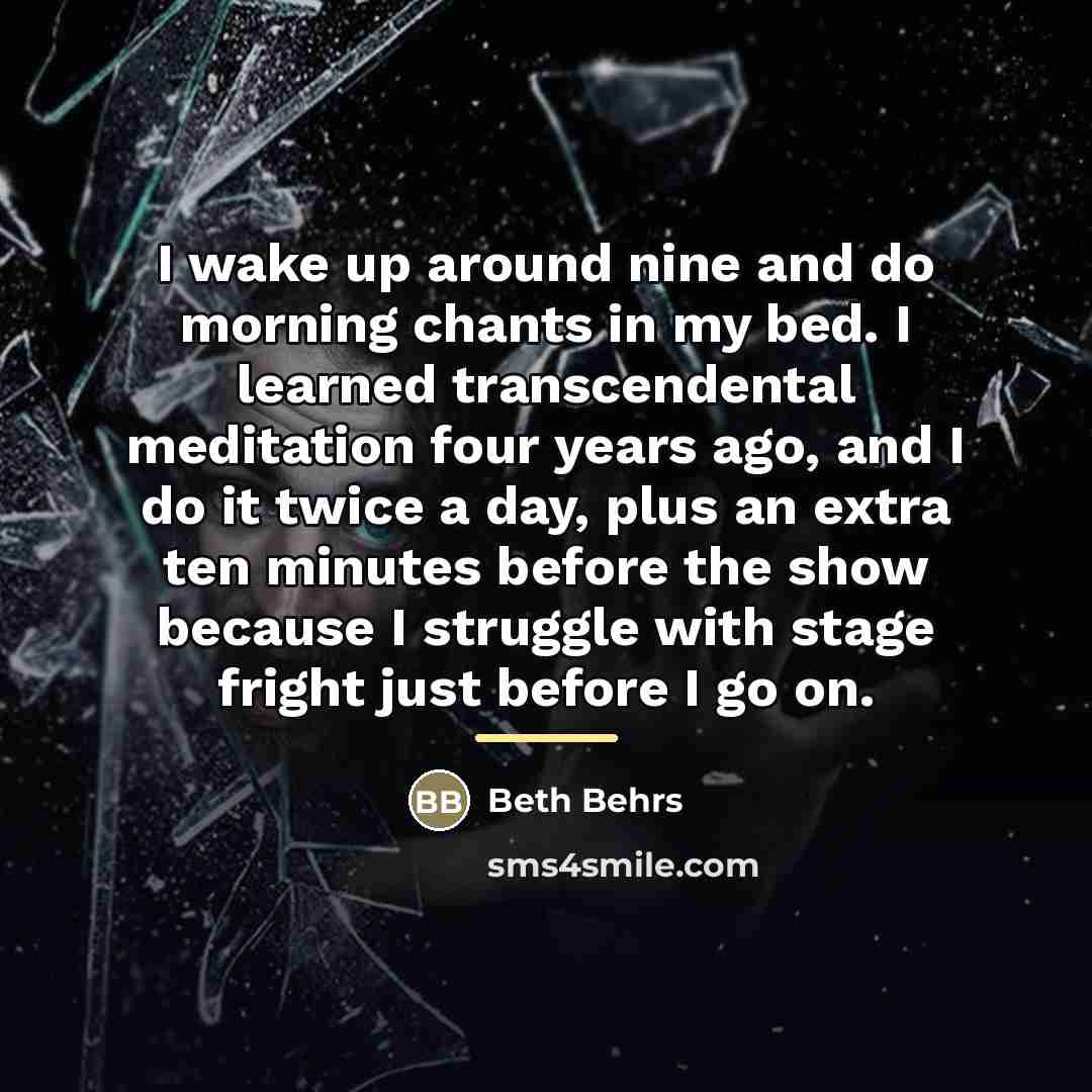 “I wake up around nine and do morning chants in…” quote by Beth Behrs