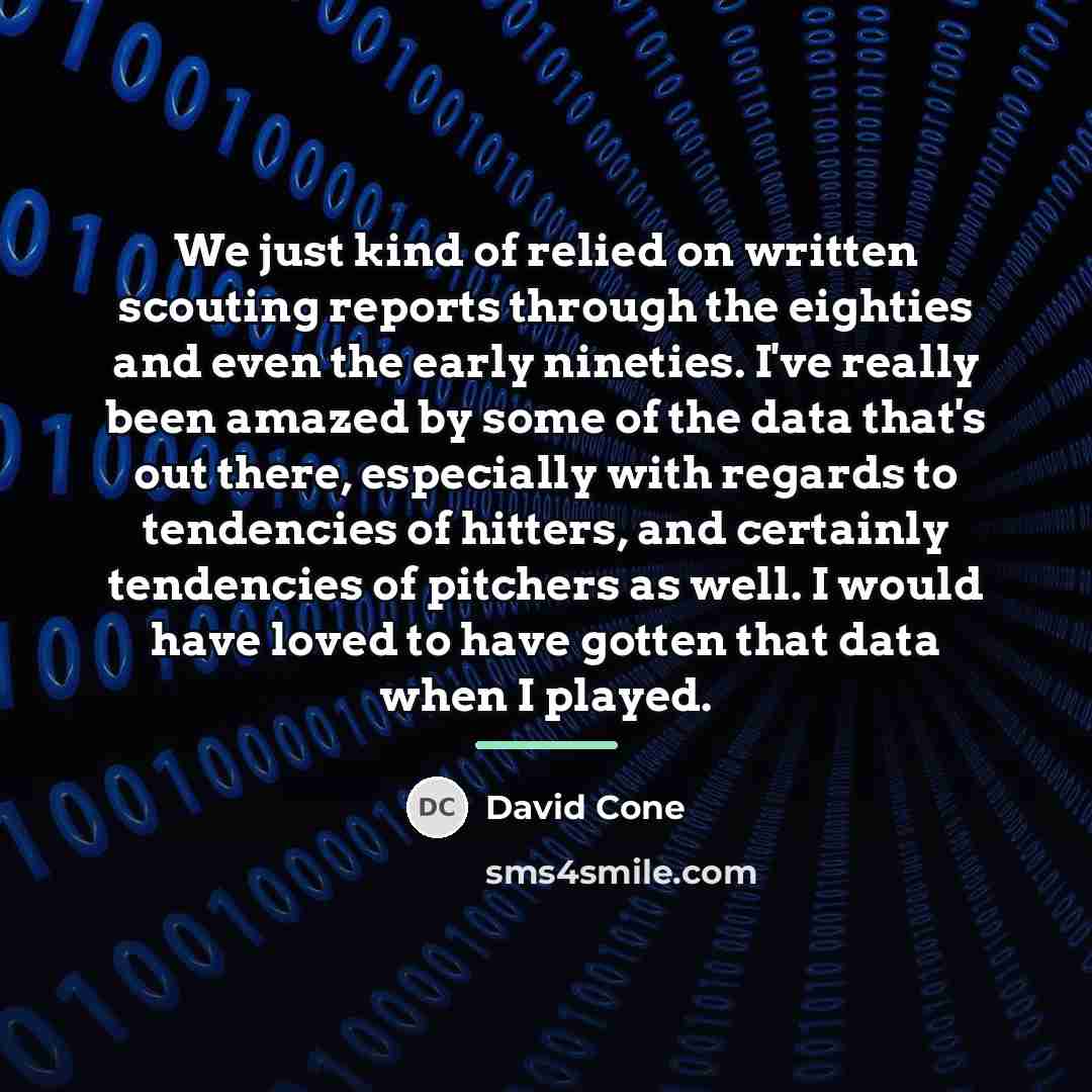 “We just kind of relied on written scouting reports through…” quote by David Cone