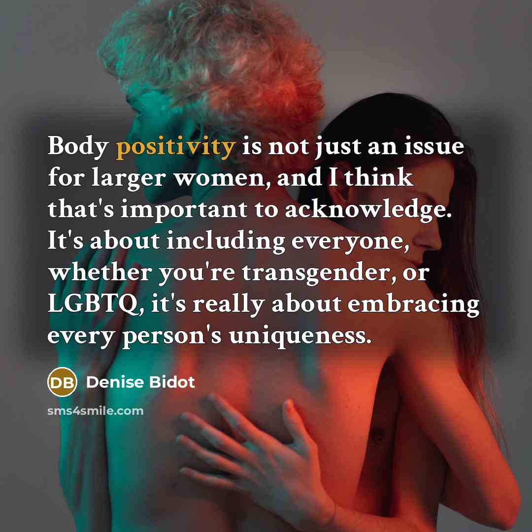 “Body positivity is not just an issue for larger women,…” quote by Denise Bidot
