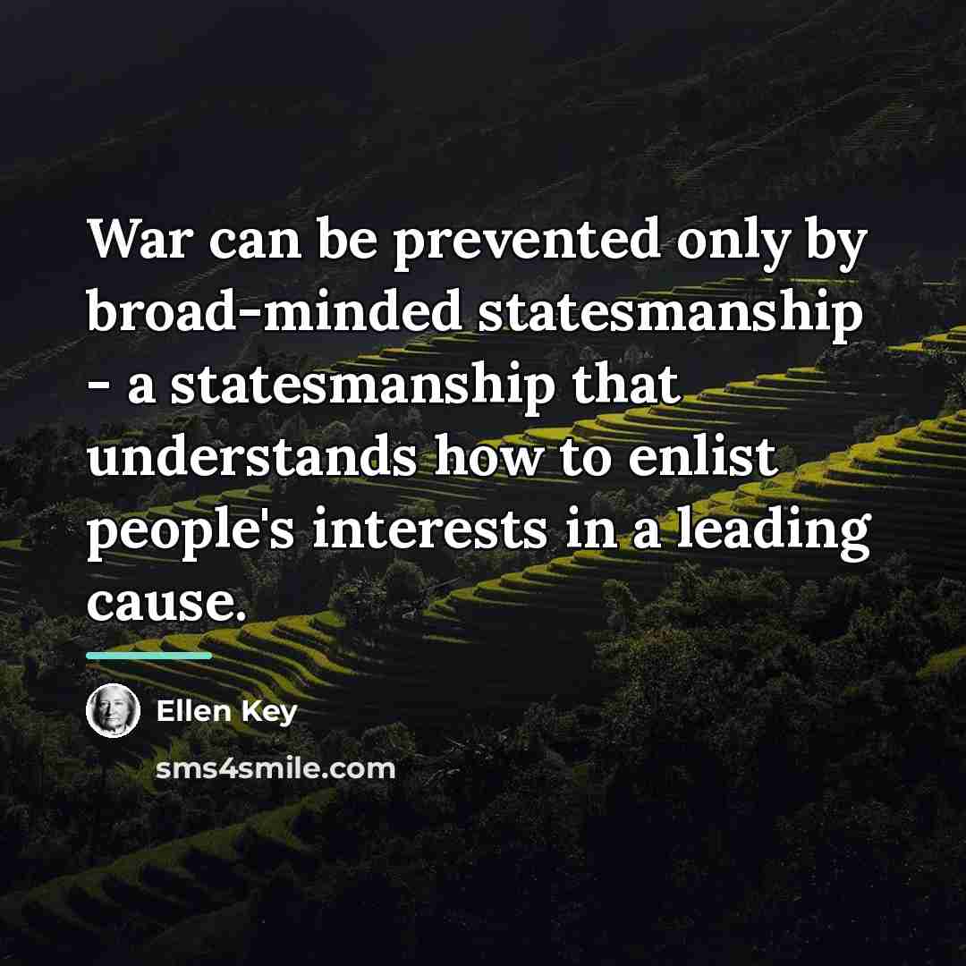 “War can be prevented only by broad-minded statesmanship - a…” quote by Ellen Key