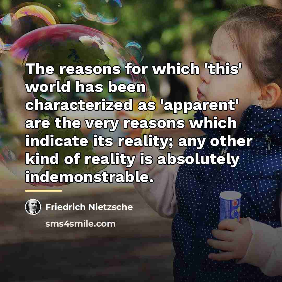 “The reasons for which 'this' world has been characterized as…” quote by Friedrich Nietzsche