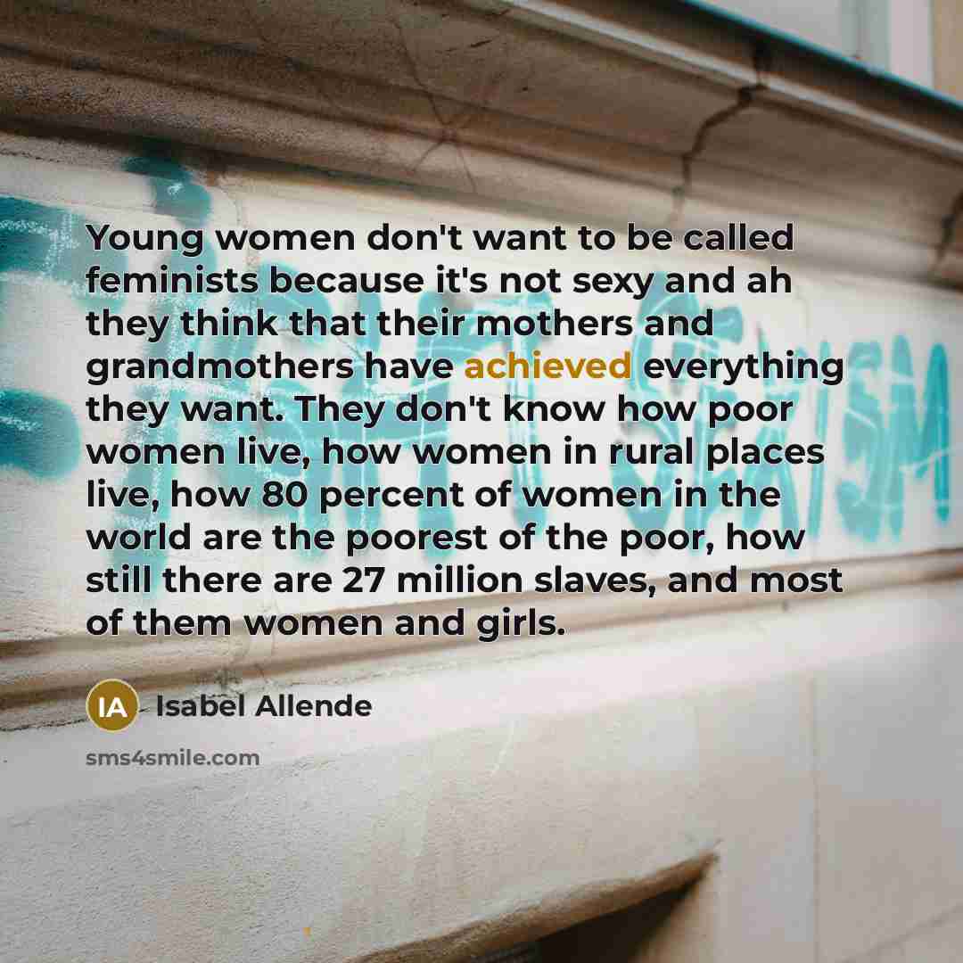 “Young women don't want to be called feminists because it's…” quote by Isabel Allende
