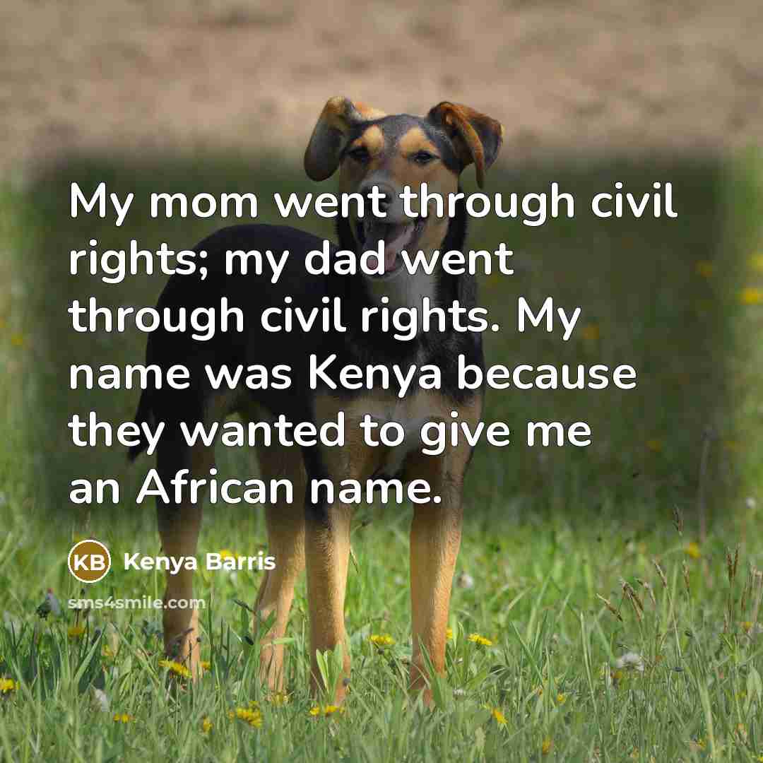 “My mom went through civil rights; my dad went through…” quote by Kenya Barris