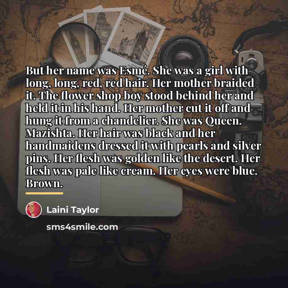 “But her name was Esmé. She was a girl with…” quote by Laini Taylor