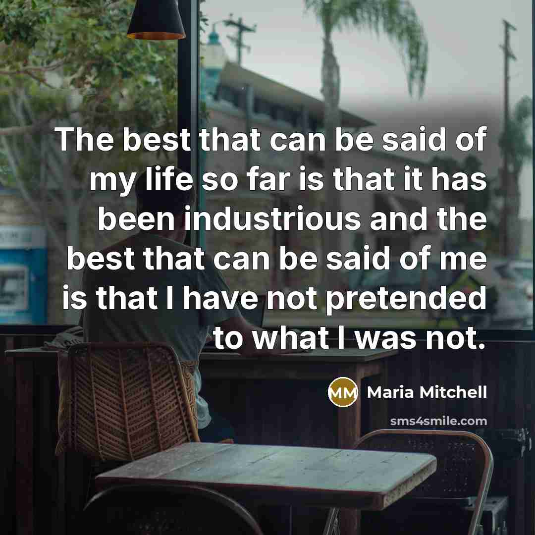 “The best that can be said of my life so…” quote by Maria Mitchell