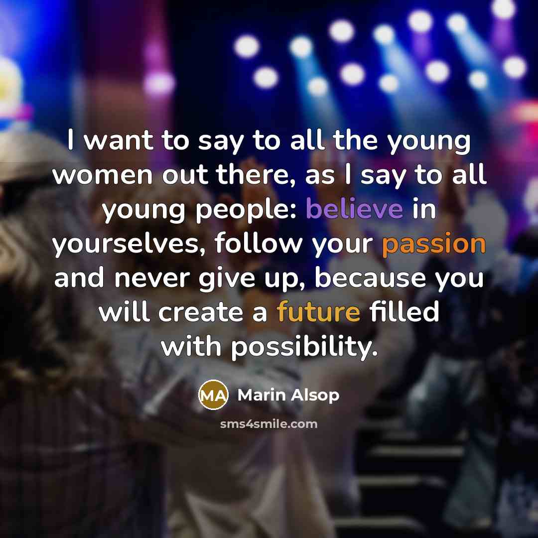 “I want to say to all the young women out…” quote by Marin Alsop
