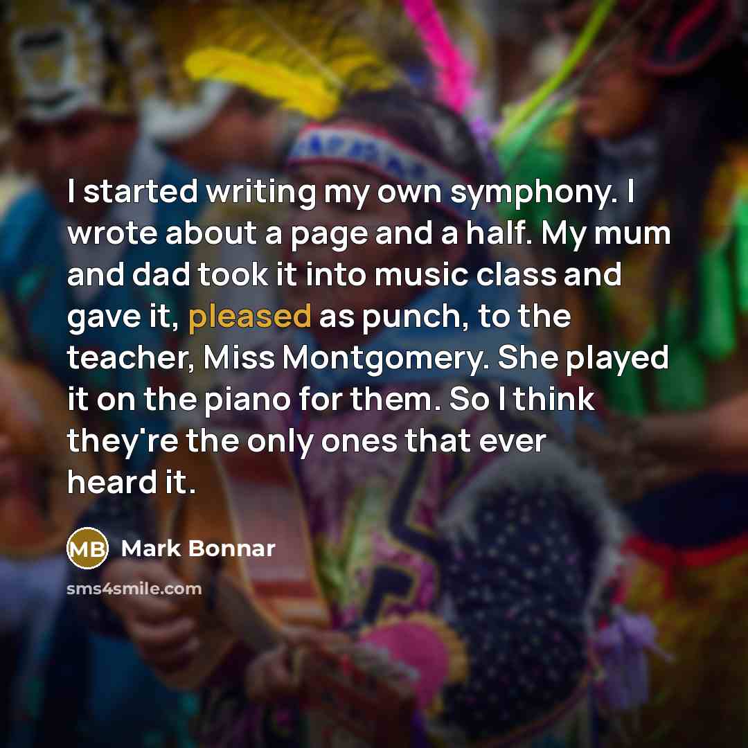 “I started writing my own symphony. I wrote about a…” quote by Mark Bonnar