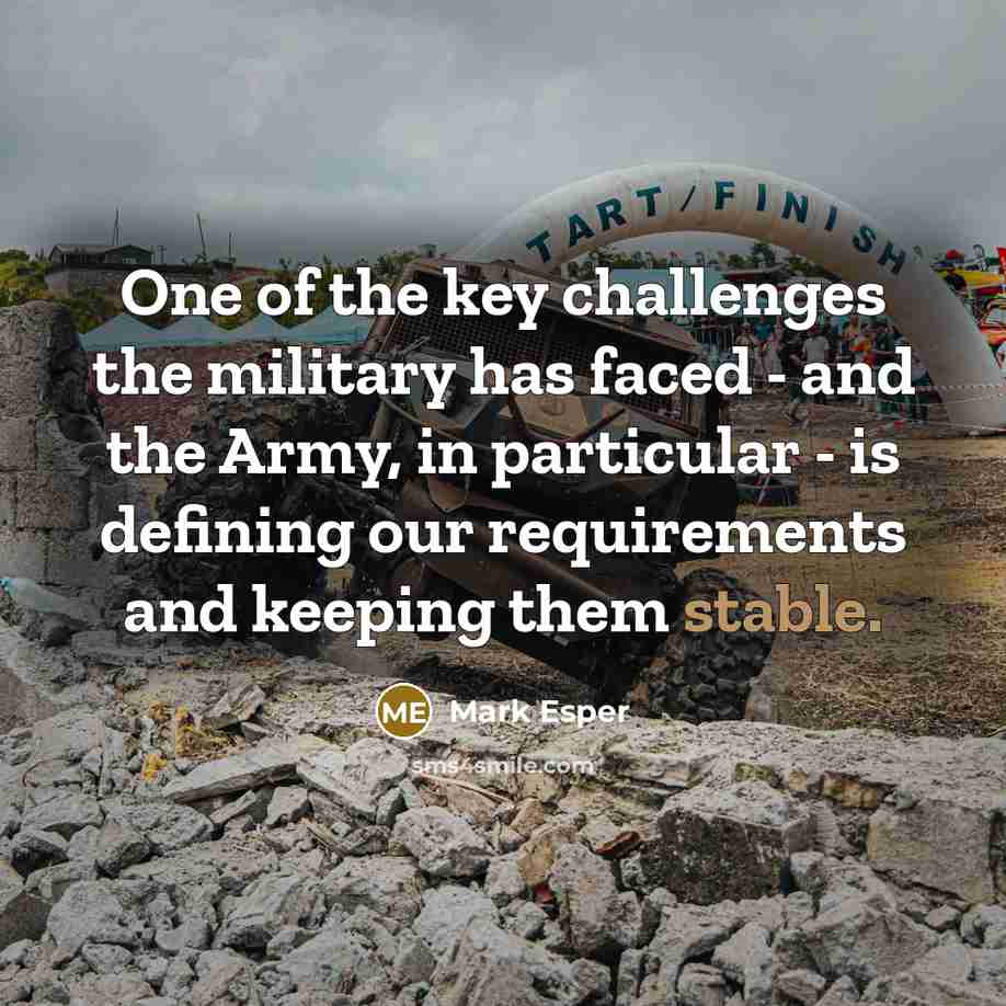 “One of the key challenges the military has faced -…” quote by Mark Esper