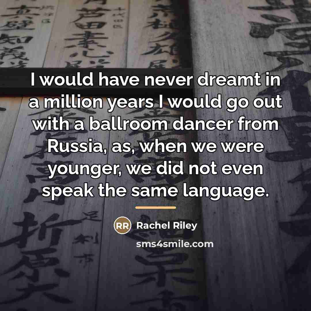“I would have never dreamt in a million years I…” quote by Rachel Riley