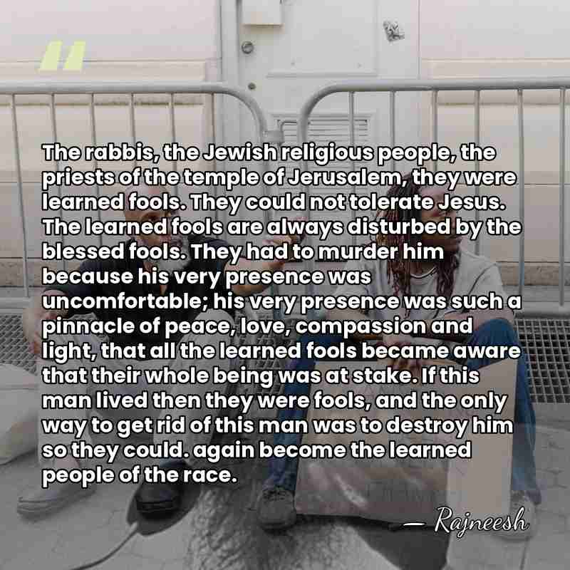 The rabbis, the Jewish religious people, the priests of the temple of&hellip; - Rajneesh