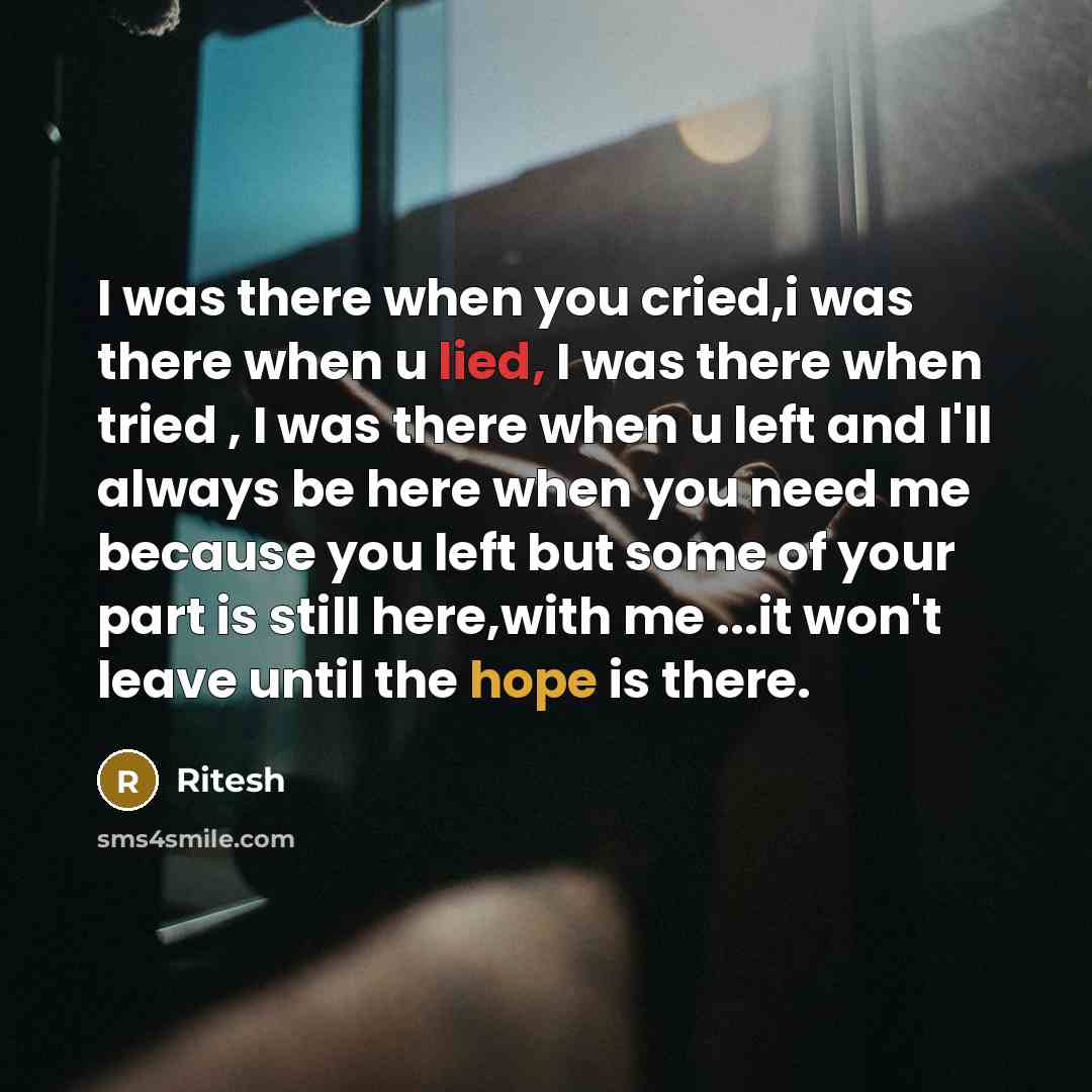 “I was there when you cried,i was there when u…” quote by Ritesh