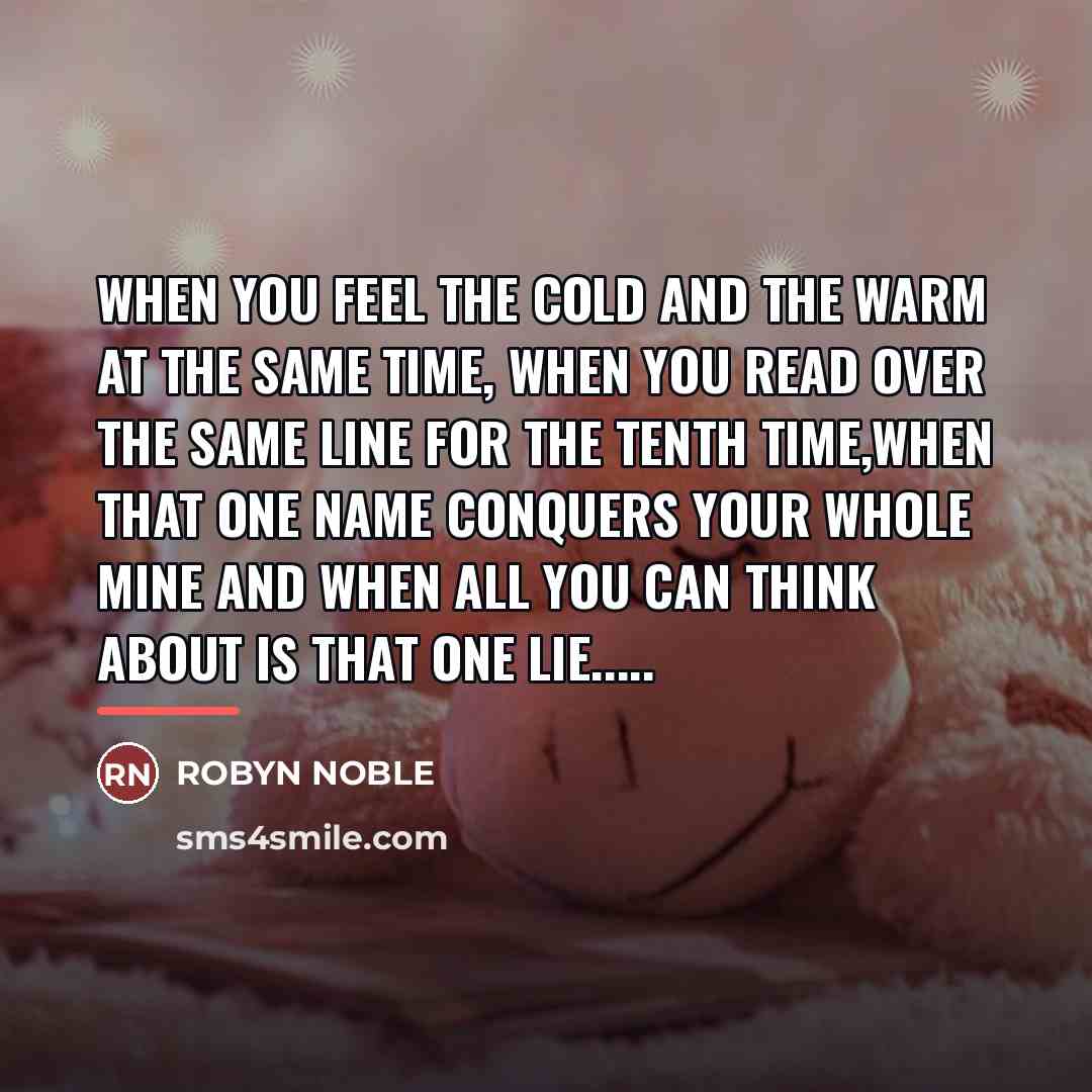 “WHEN YOU FEEL THE COLD AND THE WARM AT THE…” quote by Robyn Noble