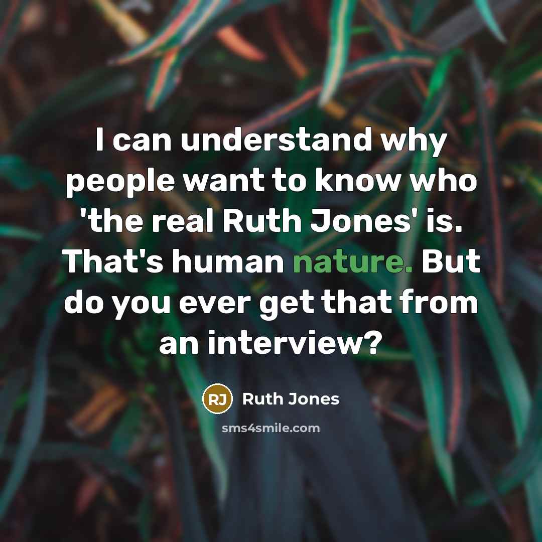 “I can understand why people want to know who 'the…” quote by Ruth Jones