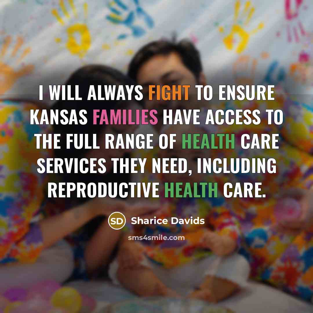 “I will always fight to ensure Kansas families have access…” quote by Sharice Davids