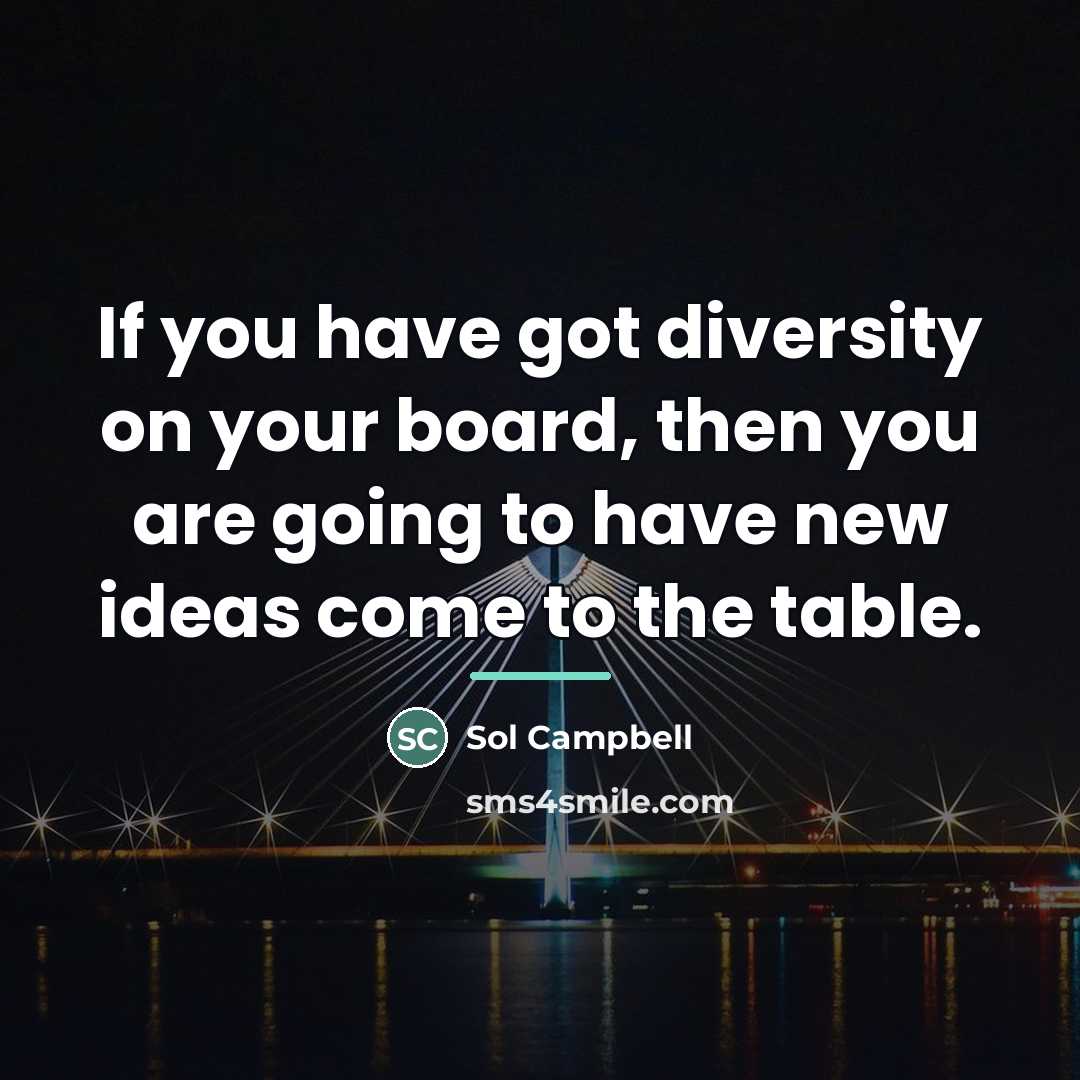 “If you have got diversity on your board, then you…” quote by Sol Campbell