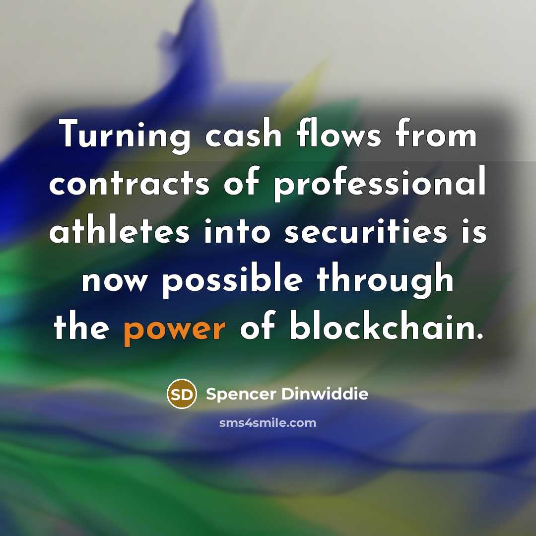 “Turning cash flows from contracts of professional athletes into securities…” quote by Spencer Dinwiddie