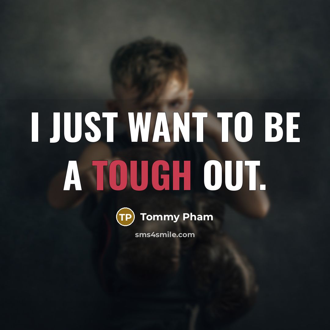 “I just want to be a tough out.…” quote by Tommy Pham