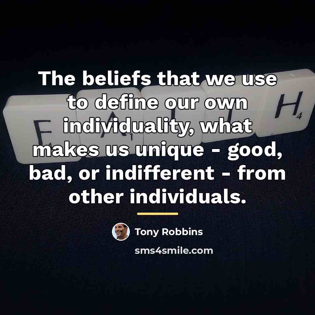 “The beliefs that we use to define our own individuality,…” quote by Tony Robbins
