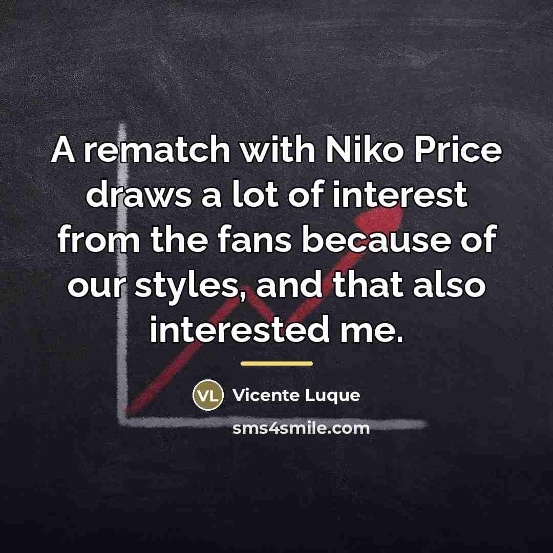 “A rematch with Niko Price draws a lot of interest…” quote by Vicente Luque