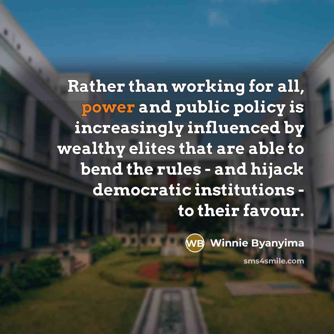 “Rather than working for all, power and public policy is…” quote by Winnie Byanyima