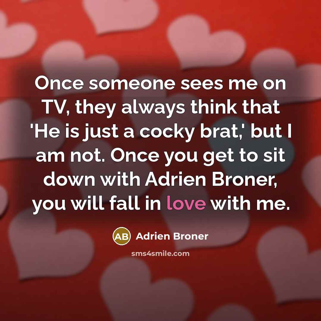 “Once someone sees me on TV, they always think that…” quote by Adrien Broner