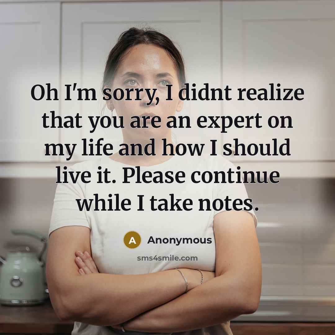 “Oh I'm sorry, I didnt realize that you are an…” quote by Anonymous
