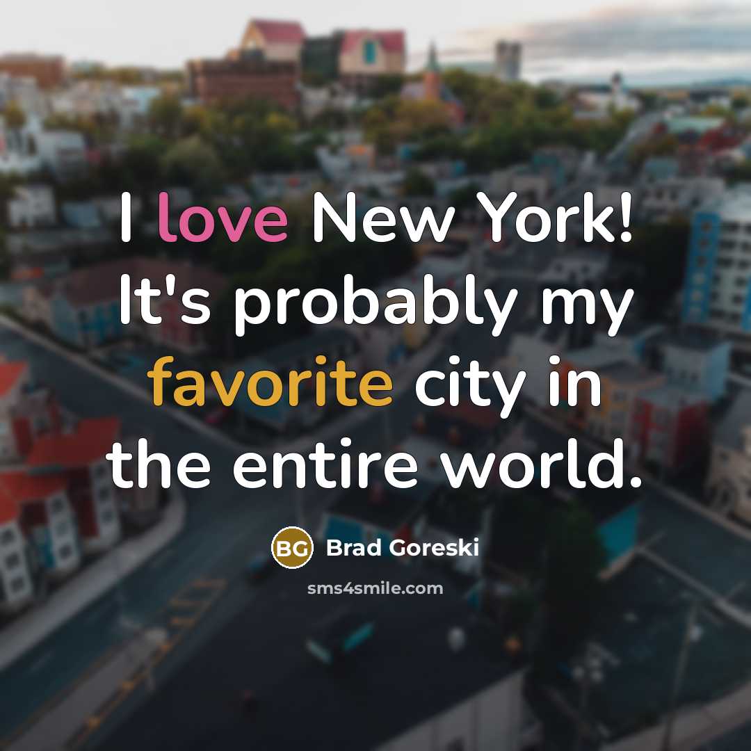 “I love New York! It's probably my favorite city in…” quote by Brad Goreski